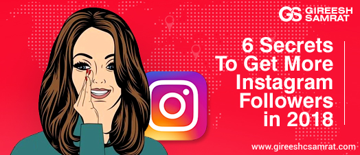 6 Secrets To Get More Instagram Followers in 2018-1B